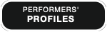 PERFORMERS'
PROFILES