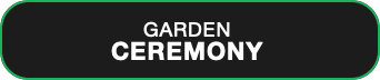 GARDEN
CEREMONY