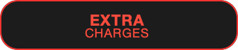 EXTRA
CHARGES